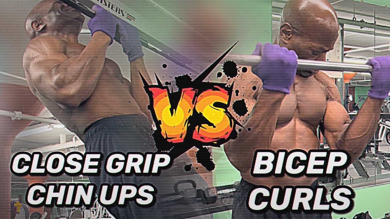 CLOSE GRIP CHIN-UPS VS BICEP CURLS | CALISTHENICS VS WEIGHT LIFTING ...