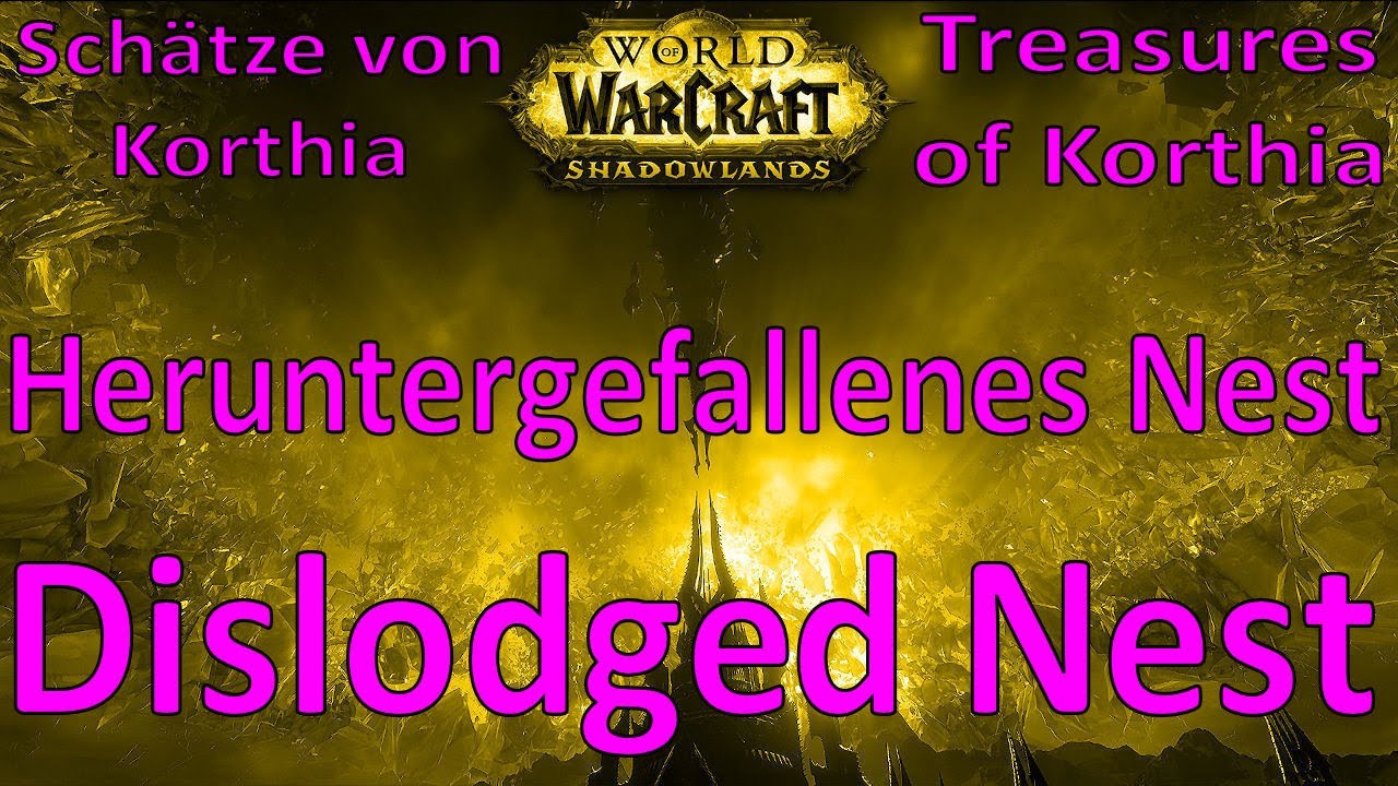 WoW Heruntergefallenes Nest / Dislodged Nest Schätze von Korthia