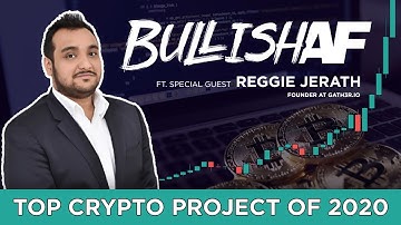 Why Gather Network Is The Hidden Gem of Crypto Projects | BullishAF with special guest Reggie Jerath