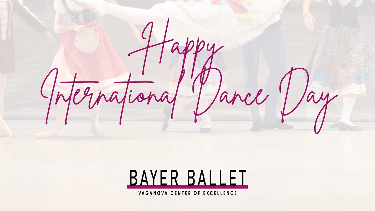 Happy International Dance Day from BayerBalletAcademy