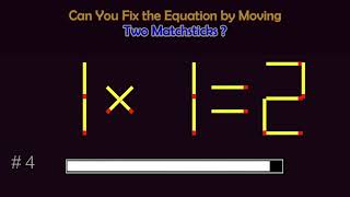 Matchstick Puzzles #245  | Can you fix the math equation by moving one or two matchsticks?