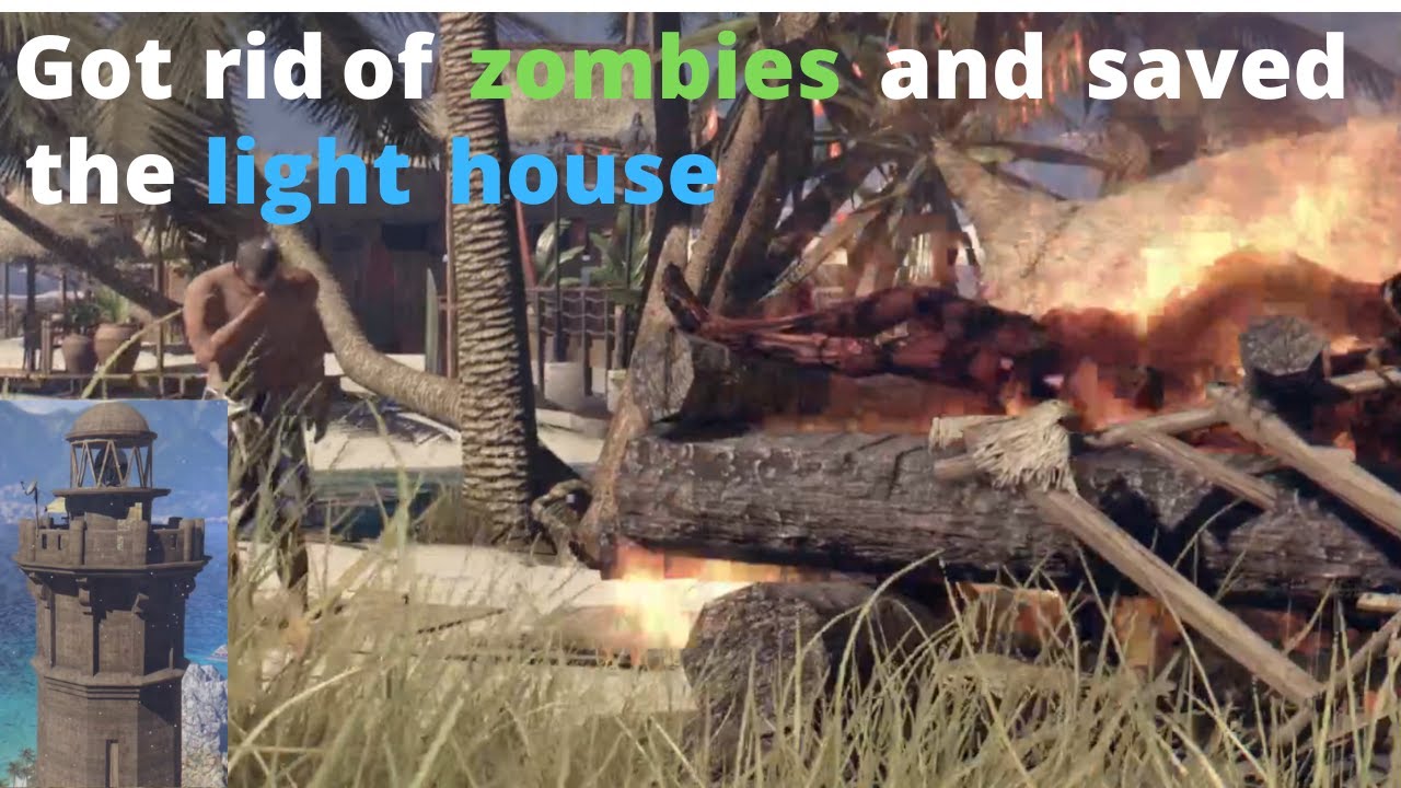Got rid of zombies and saved the lighthouse. (Dead Island) (Gameplay)