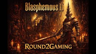 🔥 ROUND2GAMING | BLASPHEMOUS 2 CAPÍTULO 3 😈 SECRETOS, COMBATE Y CAOS 💀🔥