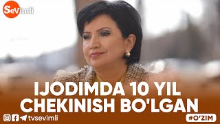 O'ZIM - IJODIMDA 10 YIL CHEKINISH BO'LGAN...