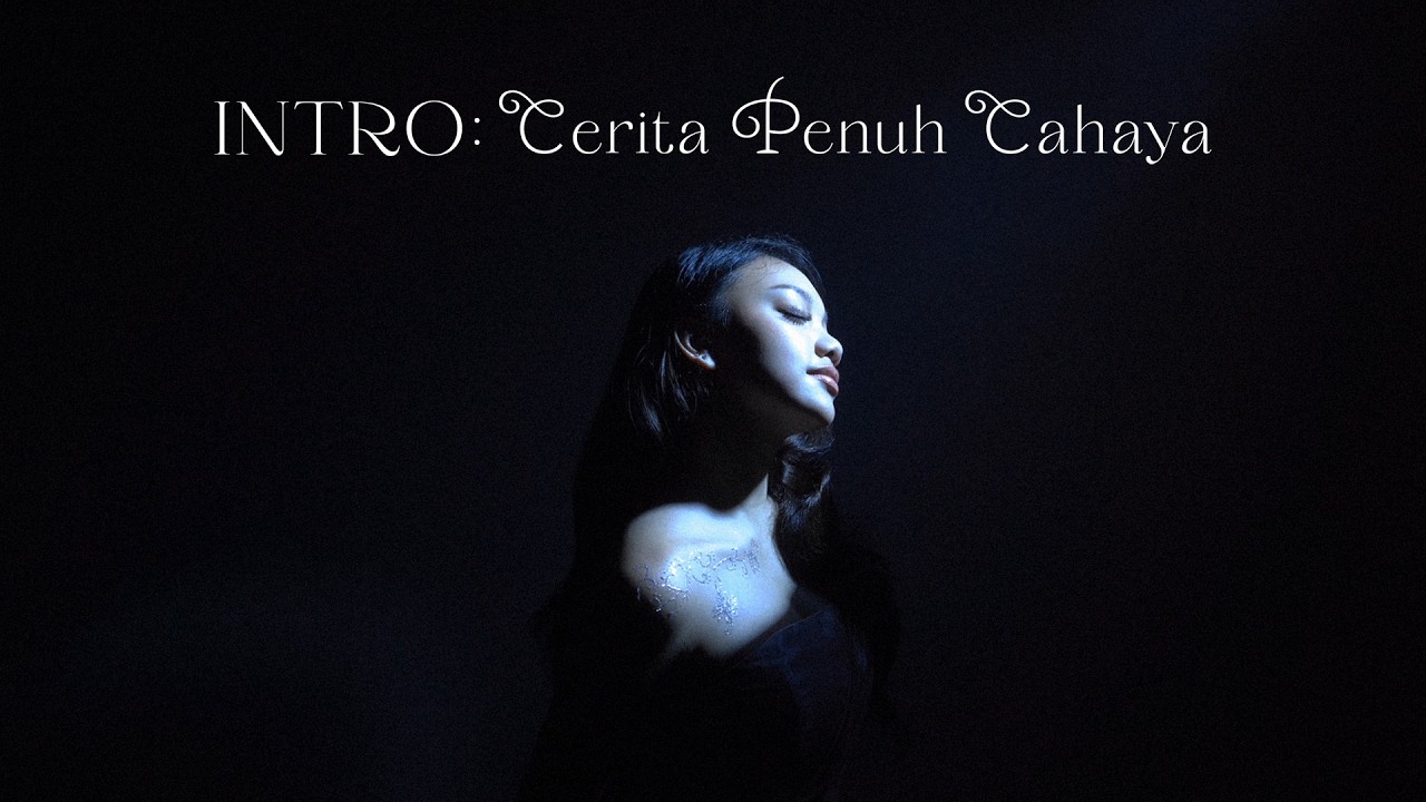 Naura Ayu - Cerita Penuh Cahaya (Intro) | Official Visualizer