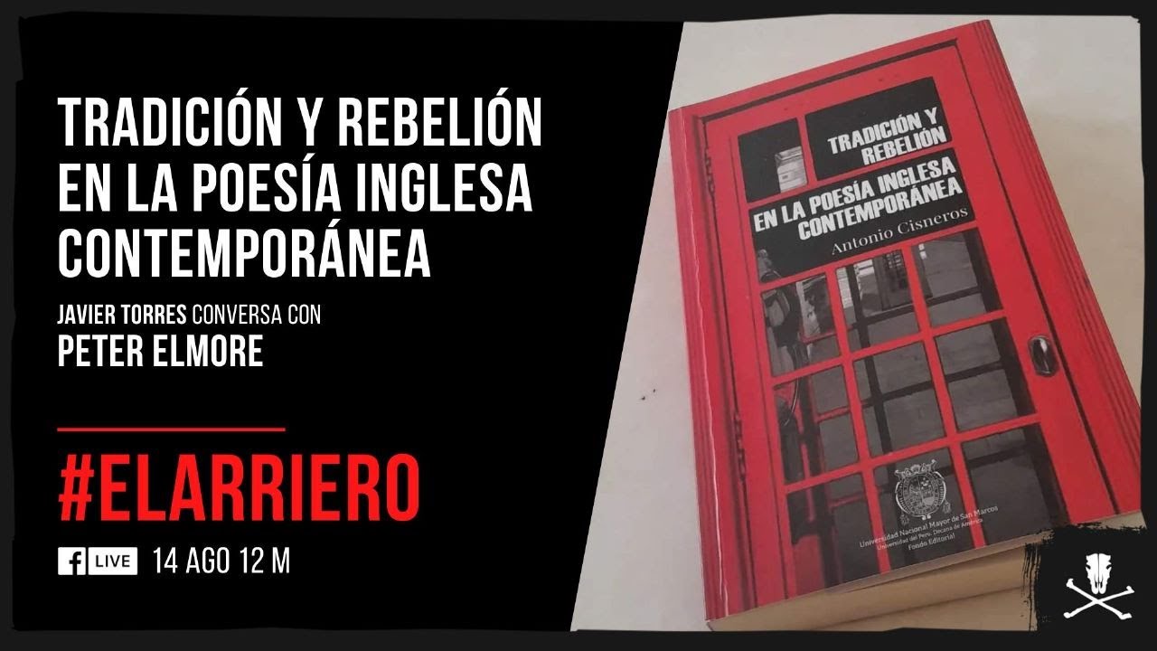 El Arriero: Tradición y rebelión en la poesía inglesa contemporánea | Entrevista a Peter Elmore