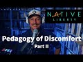 Pedagogy of Discomfort Part II