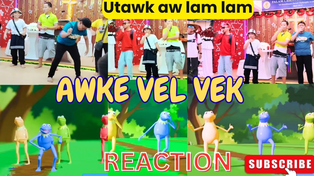 Utawk aw lam lam // Awke vel vek // Awke hla // Mizo Cartoon // Reaction 