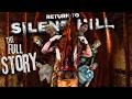 Retelling The story of Return to Silent Hill - What REALLY happened in this movie?!