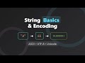 String Basics &amp; Character Encoding Explained (ASCII, Unicode, UTF-8)