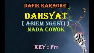 Dahsyat (Karaoke) Abiem Ngesti Nada cowok Original Fm