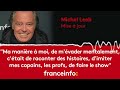 Capture de la vidéo Michel Leeb :"Ma Manière De M'évader Était De Raconter Des Histoires...de Faire Le Show"
