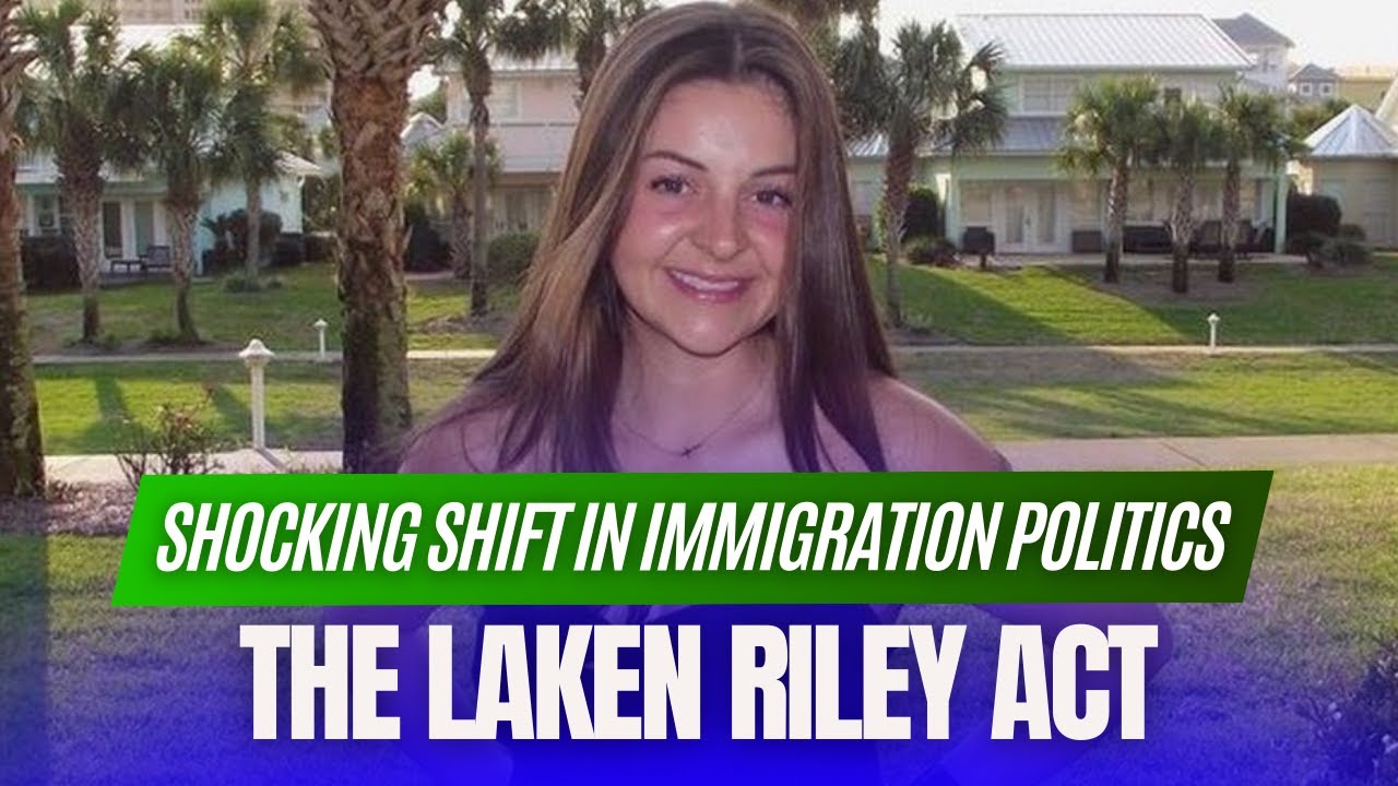The Laken Riley Act | A Shocking Shift in Immigration Politics - YouTube