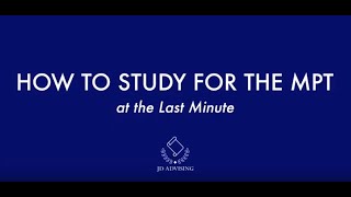 How To Study For The MPT At The Last Minute