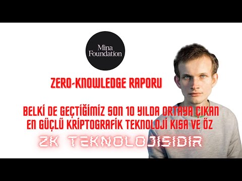 Gelmekte olan Zero Knowledge Devrimi! ZKP Neden Bu Kadar Önemli? | Mina Vakfı ZKP Raporu