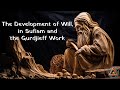 The development of will in sufism and the gurdjieff work