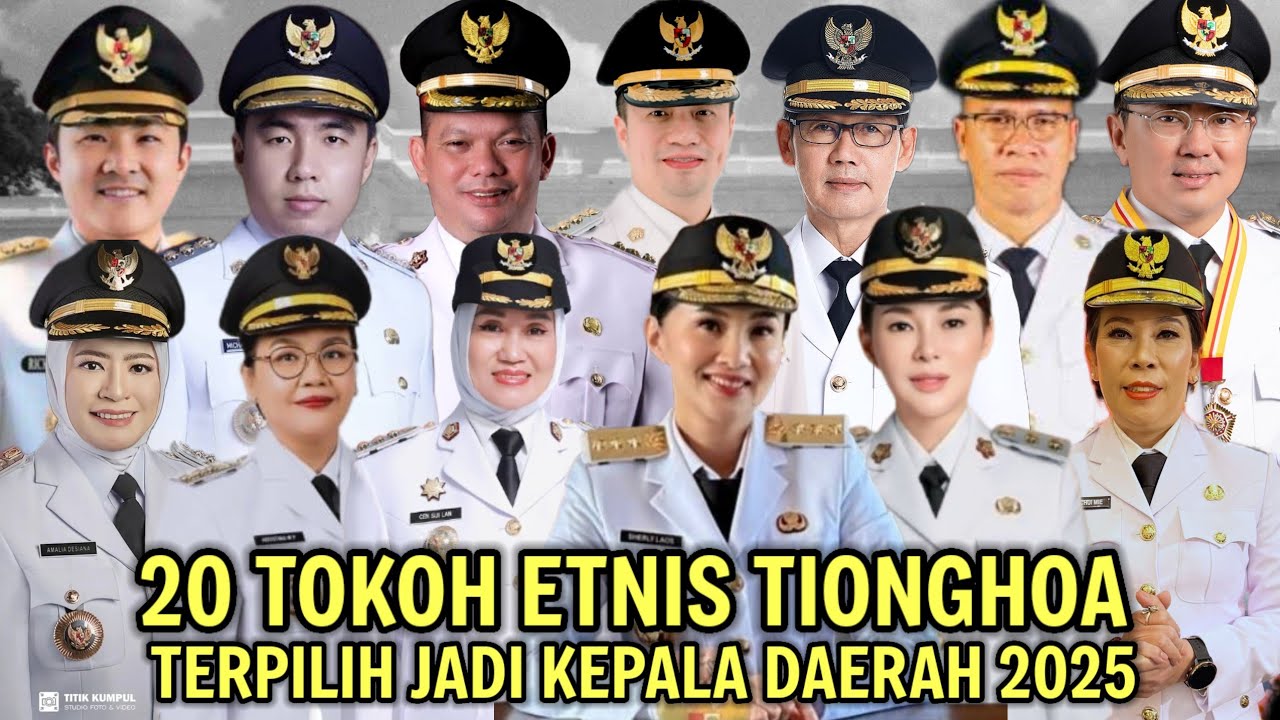 20 KEPALA DAERAH ETNIS TIONGHOA YANG SUKSES TERPILIH JADI BUPATI,WALIKOTA & GUBERNUR 2025