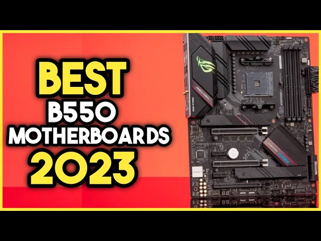 The 6 Best B550 Motherboards for 2022 - REVIEWED 