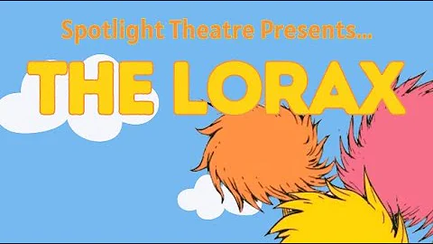 The Lorax - 6/9/22 Performance