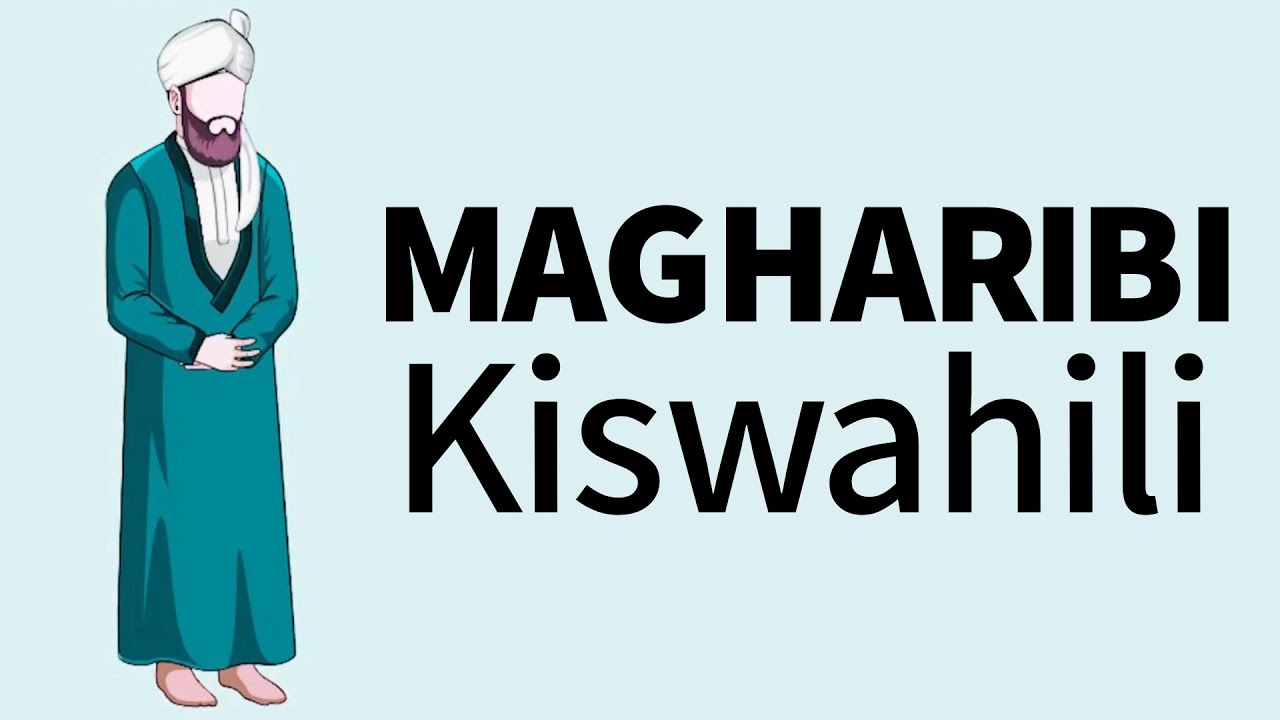 Jinsi ya Kuswali Magharibi Sala Maghrib Swala Wanaume