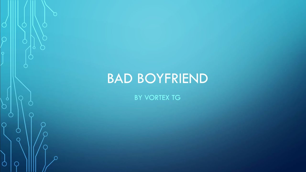 Bad Boyfriend - YouTube
