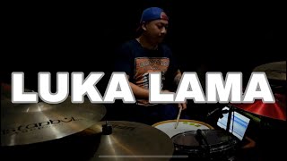 Cokelat ft Aiu Ratna - Luka Lama (Drum Cover)