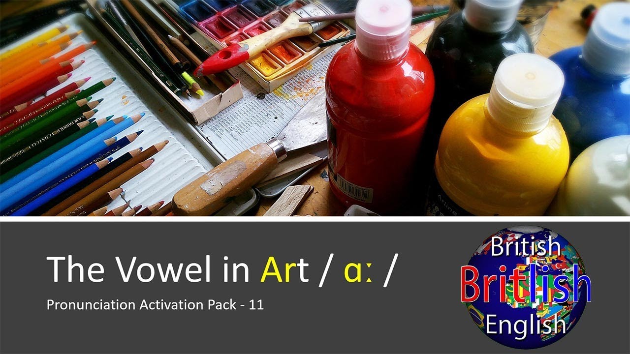 Improve your British English Pronunciation: Vowel in Art / ɑː / - YouTube