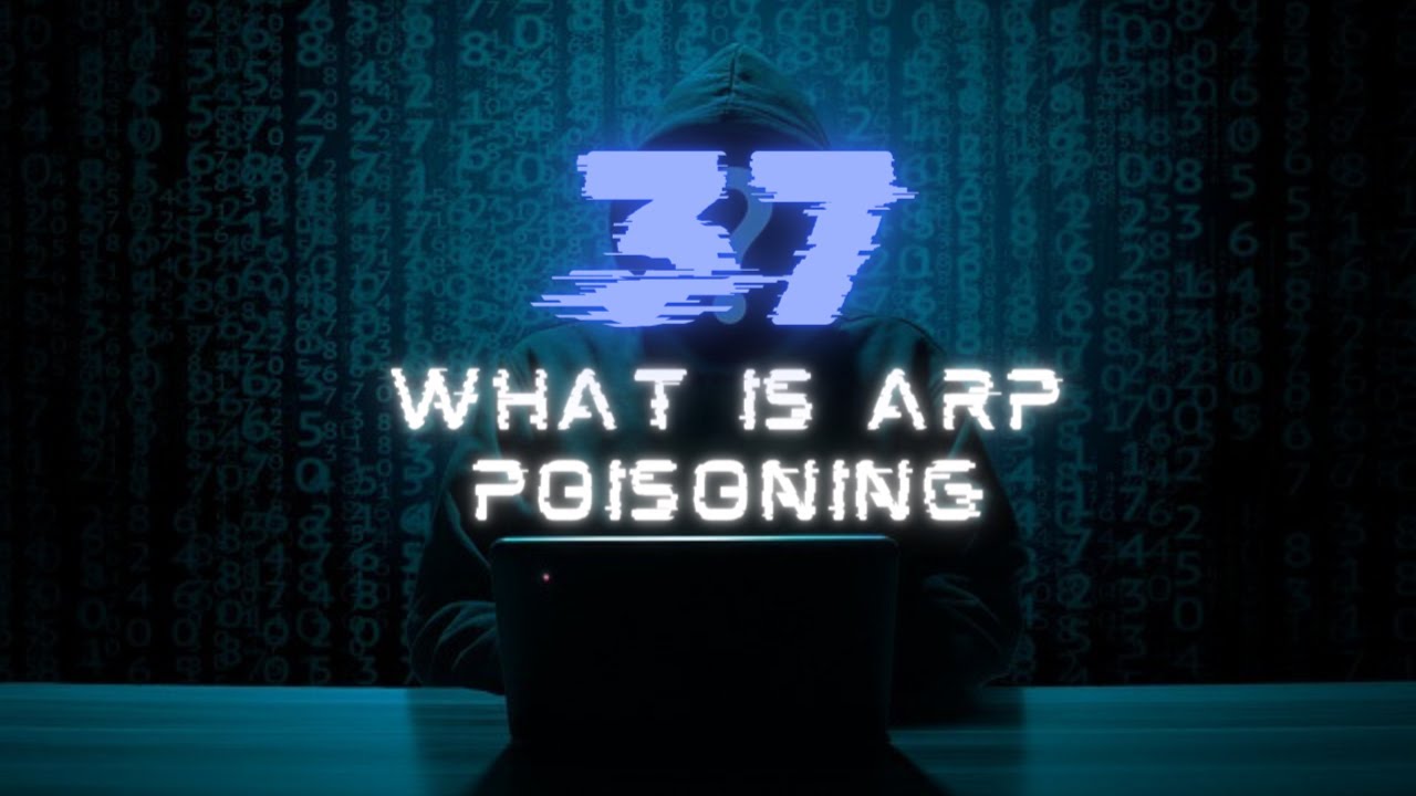37 - What is ARP Poisoning