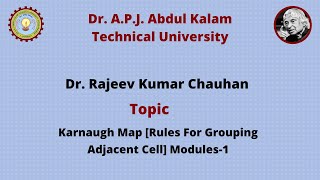 Karnaugh Map [Rules For Grouping Adjacent Cell] by Dr. Rajeev Kumar Chauhan Modules-1