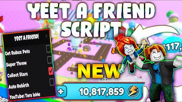 *NEW* Yeet A Friend Script (PASTEBIN 2025) (AUTOFARM , AUTO REBIRTH, GET RUBUX PETS, SUPER THROW )