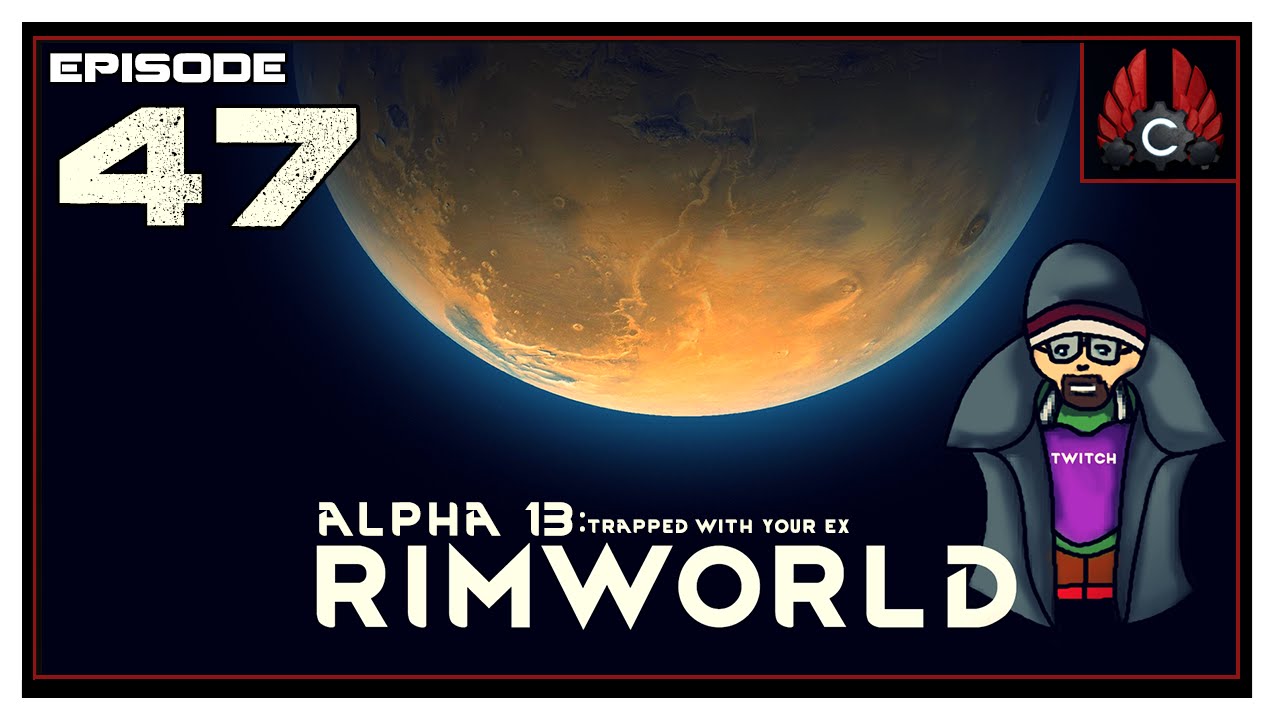 CohhCarnage Plays Rimworld Alpha 13 - Episode 47