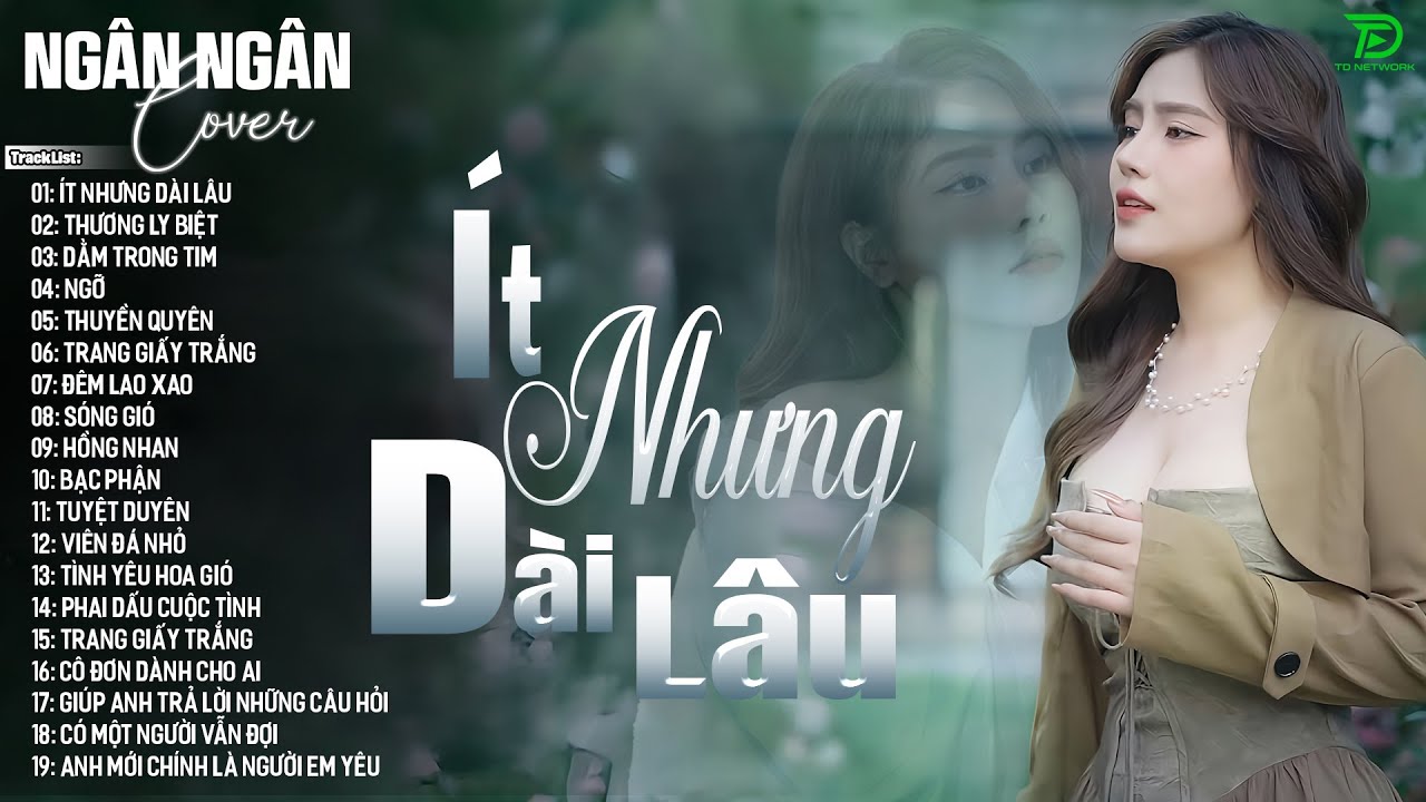 ÍT NHƯNG DÀI LÂU, NGỠ - ALLBUM BALLAD TOP XU HƯỚNG CỰC HÓT 2025 - NGÂN NGÂN COVER TRIỆU VIEW