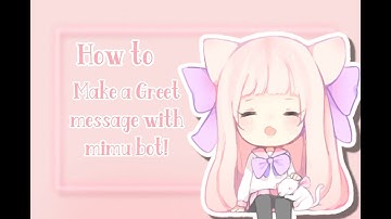 ˚₊꒷꒦  🌸 How to make a greet message with mimu bot!  ( Discord tutorial )