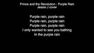 Jessie J  - Purple Rain Lyrics （Prince) The singer 2018