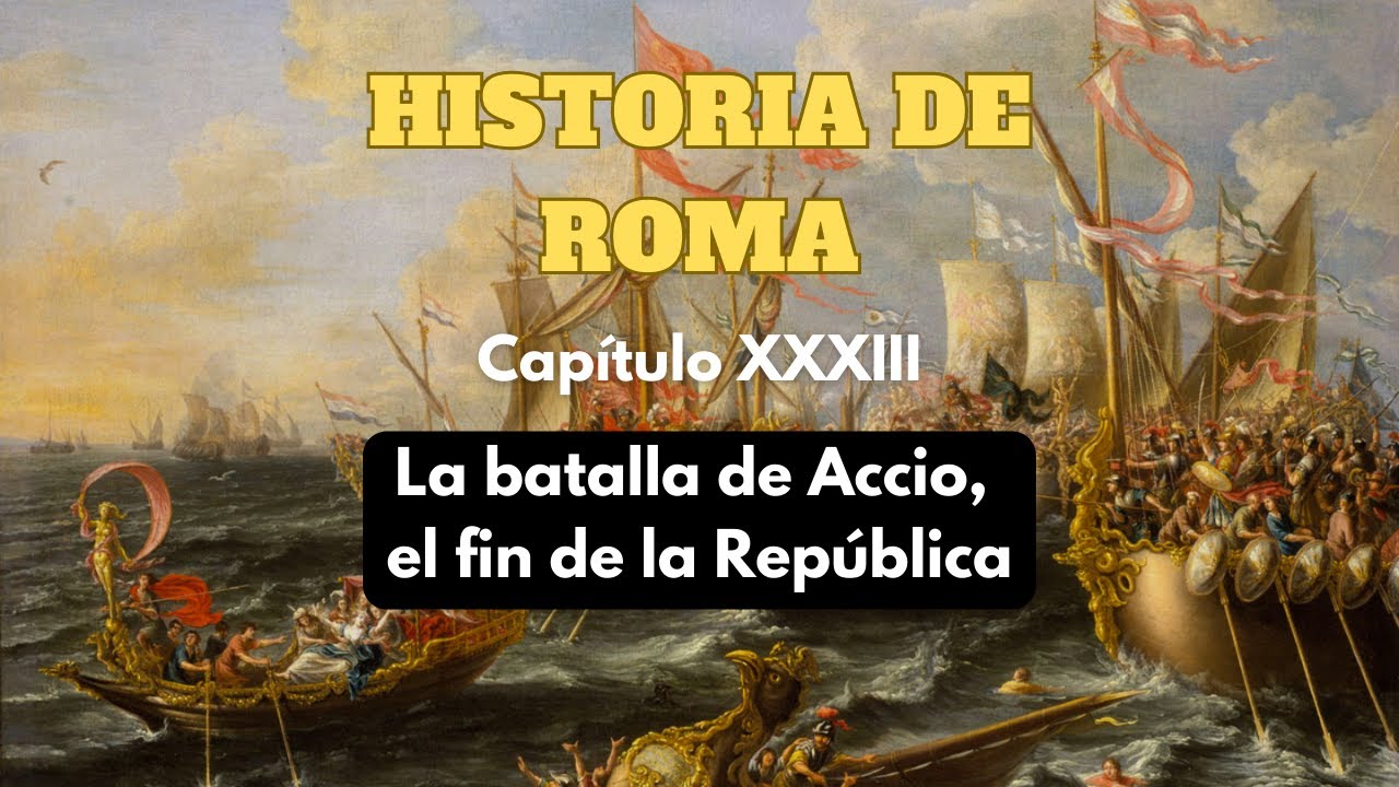 Fin De Roma LA BATALLA DE ACCIO, el fin de la REPÚBLICA - HISTORIA DE ROMA - (Cap ...