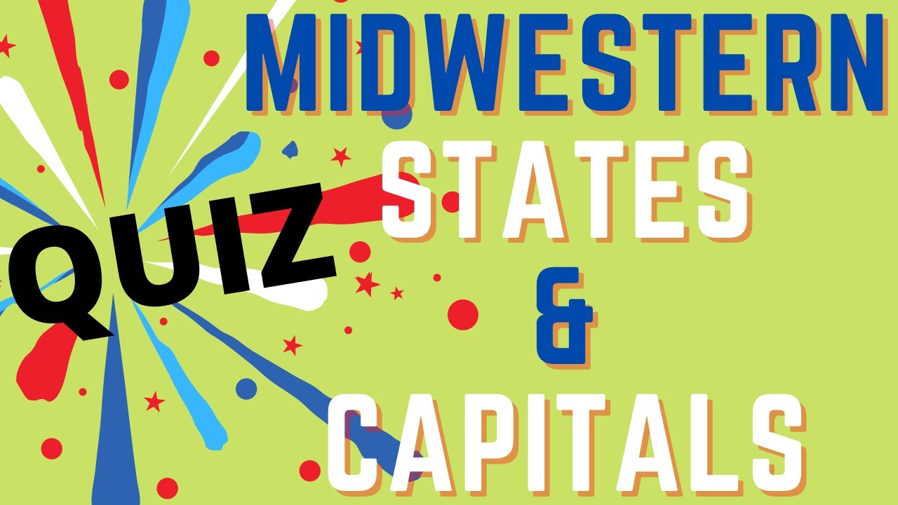 Us States 12 Midwestern States And Capitals Quiz For Kids And Adults