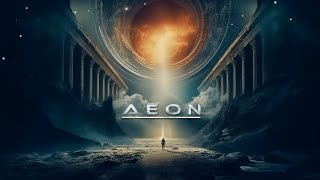 Aeon  - Timeless Space Soundscapes | Ancient Meets Futuristic Meditation | Ambient Music Serenity