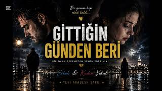 BENİ DE ALIP GİTTİN 💔 | Erkek & Kadın Vokal Duygusal Arabesk Düet 2026