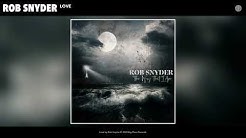 Rob Snyder - Love (Audio)