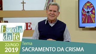 Escola Da F  Sacramento Da Crisma 220819