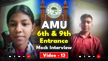 AMU Mock Interview for Class 6th & 9th Entrance | Real Student Interaction | Video 13
