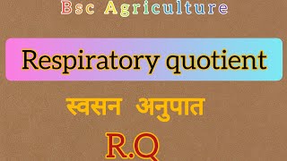 What is Respiratory Quotient// What is R.Q value// Respiration