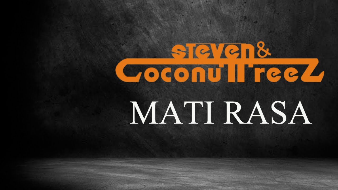 Steven & Coconuttreez Ft. Dave The Paps & Njet Flowers - Mati Rasa Steven & Coconuttreez Ft. Dave The Paps & Njet Flowers - Mati Rasa