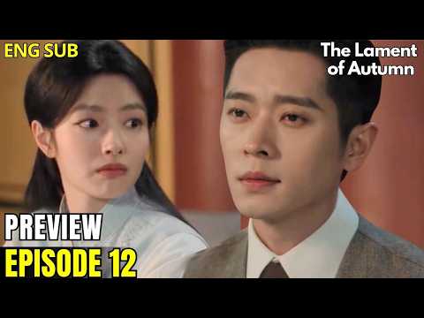 The Lament of Autumn Ep 12: Pingjun Decisively Cuts Ties With Changxuan, But He Says "It's Too Late"