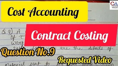 Contract Costing | Contract Costing In Cost Accounting | Contract Costing Que.No.9|Contract Account