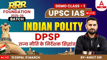 UPSC IAS Foundation 2025-26 | POLITY | DPSP राज्य के निति निर्देशक सिद्धांत | By Ankit Sir