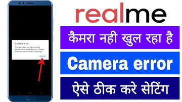 Realme Camera is not opening, Camera error is showing, how to fix it, setting