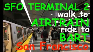 Virtual San Francisco - SFO Terminal 2 walk to AirTrain and AirTrain ride to BART
