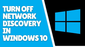 How to Turn Off Network Discovery in Windows 10