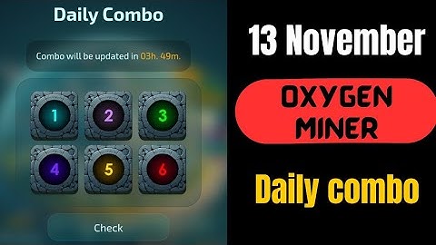 Oxygen Miner Daily Combo 13 November | Oxygen Miner Code Today | Oxygen Miner Today Combo